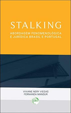 Stalking: abordagem fenomenológica e jurídica Brasil e Portugal