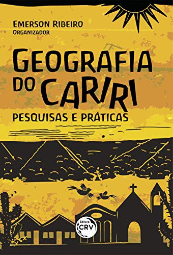 Geografia do Cariri pesquisas e práticas