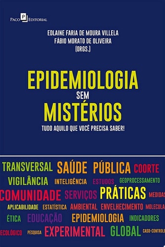 Epidemiologia sem Mistérios Tudo Aquilo que Você Precisa Saber!