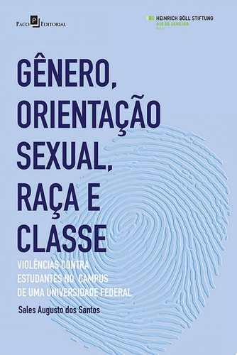 Gênero, Orientação Sexual, Raça e Classe Violências Contra Estudantes no Campus de Uma Universidade Federal