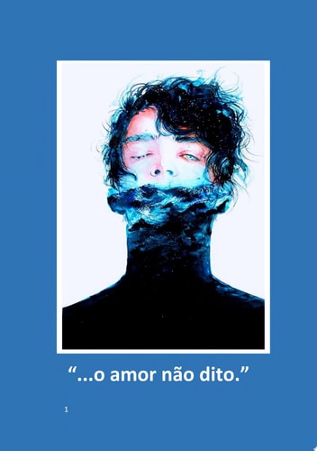 O Amor Não Dito Deveria Ser O Som Mais Alto De Todos