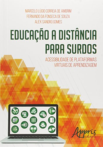 Educacao a Distancia Para Surdos: Acessibilidade de Plataformas Virtuais de Aprendizagem