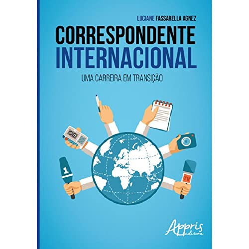 Correspondente Internacional. Uma Carreira em Transição