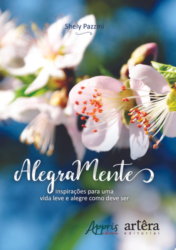 AlegreMente: inspirações para uma vida leve e alegre como deve ser