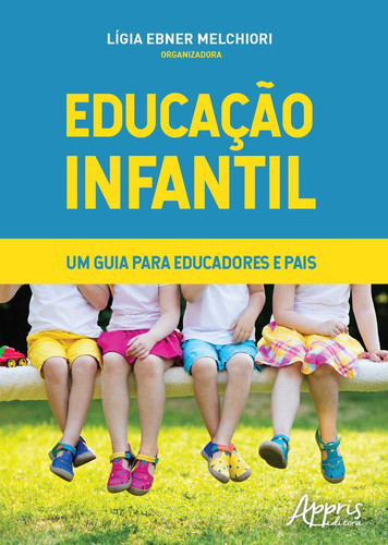 Educação infantil: um guia para educadores e pais