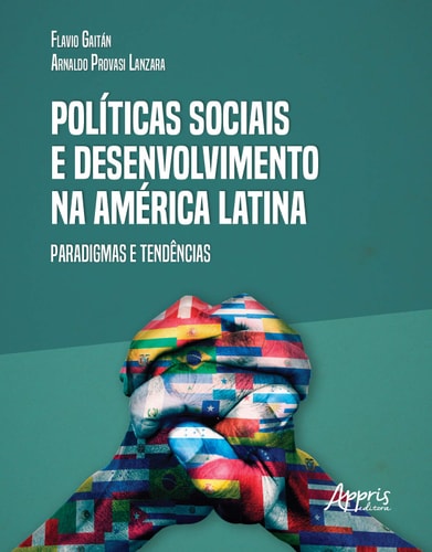 Políticas sociais e desenvolvimento na América Latina paradigmas e tendências