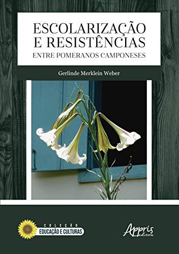 Escolarização e resistências entre pomeranos camponeses