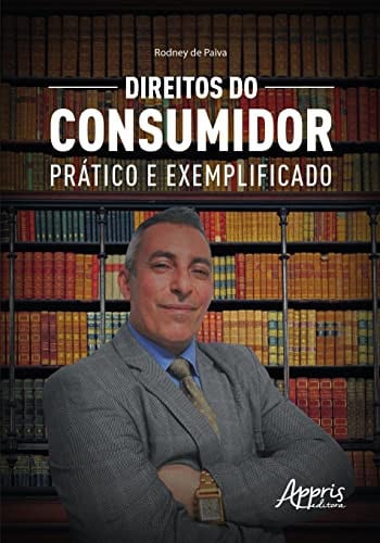 Direitos do consumidor prático e exemplificado
