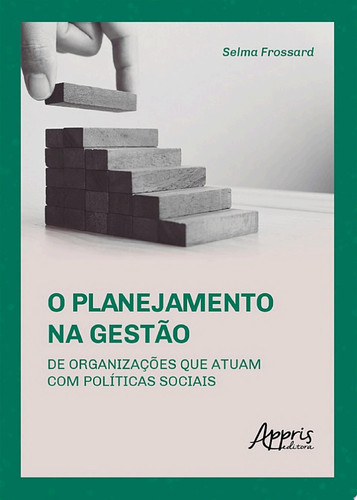 O Planejamento na Gestão de Organizações que Atuam com Políticas Sociais