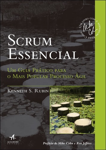 Scrum Essencial. Um Guia Prático Para o Mais Popular Processo Ágil