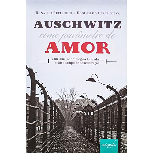Auschwitz como parâmetro de amor