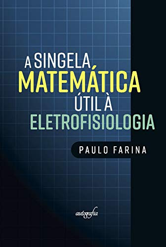 A singela matemática útil à eletrofisiologia