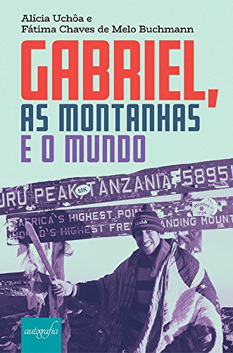 Gabriel, as montanhas e o mundo