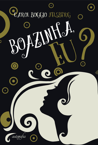 Boazinha, eu?