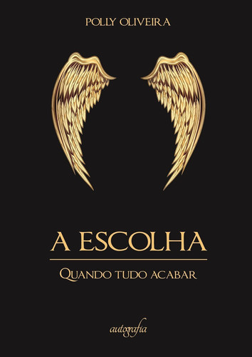 A escolha: quando tudo acabar