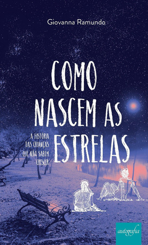 Como nascem as estrelas: a história das crianças que não sabem crescer