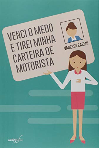 Venci O Medo E Tirei Minha Carteira De Motorista