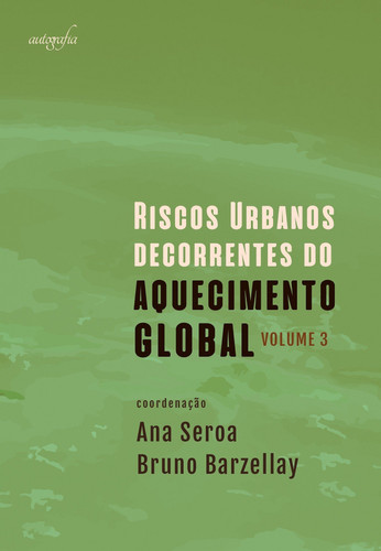Riscos urbanos decorrentes do aquecimento global (volume 3)