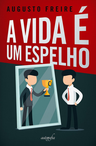 A vida é um espelho