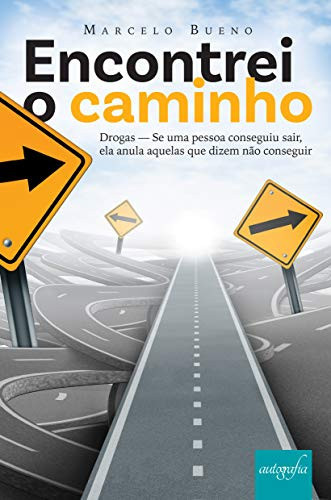 Encontrei o caminho - Drogas ? Se uma pessoa conseguiu sair, ela anula aquelas que dizem não conseguir