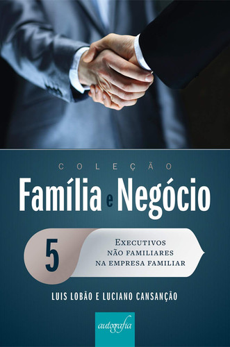 EXECUTIVOS NÃO FAMILIARES NA EMPRESA FAMILIAR