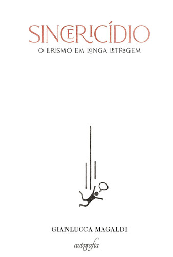 Sincericídio: O Lirismo em Longa Letragem