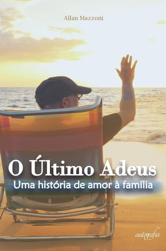 O último adeus: Uma história de amor à família