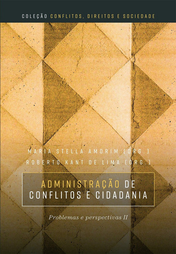 Administração de conflitos e cidadania Problemas e perspectivas II