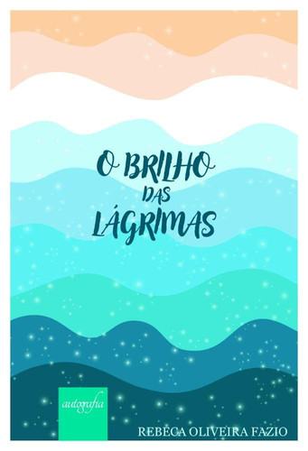 O Brilho das Lágrimas