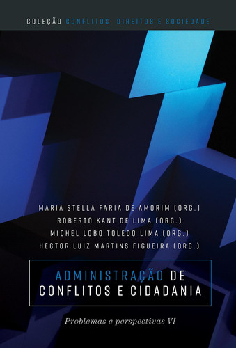 Administração de conflitos e cidadania Problemas e perspectivas VI