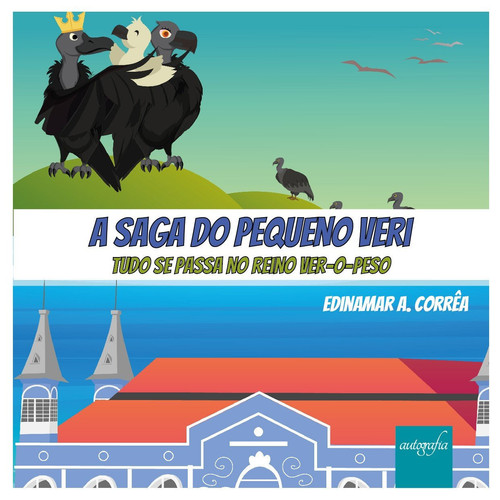 A saga do pequeno Veri Tudo se passa no reino Ver-o-peso
