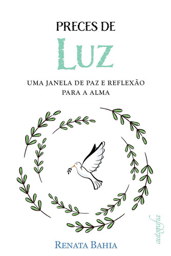 Preces de luz Uma janela de paz e reflexão para a alma