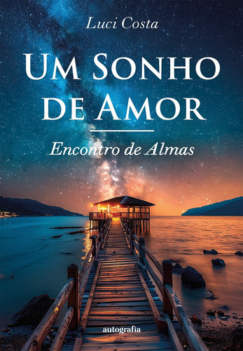 Um Sonho de Amor Encontro de Almas