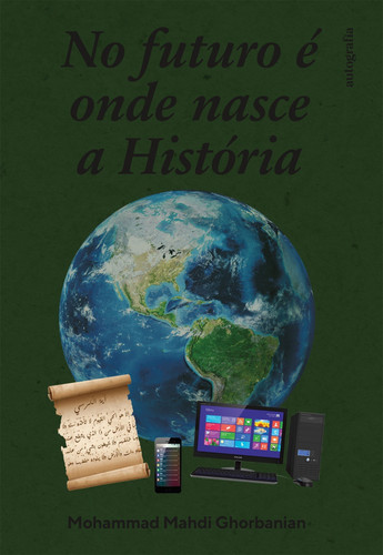 No Futuro É Onde Nasce a História