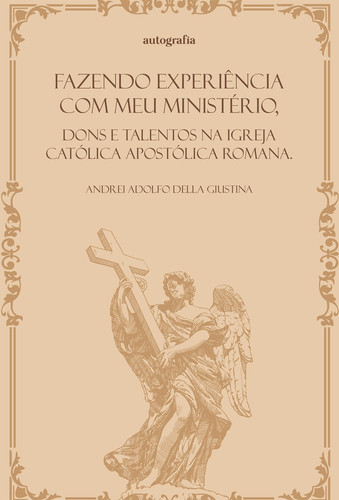 Fazendo experiência com meu ministério, dons e talentos na igreja católica apostólica romana