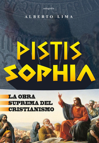 Pistis Sophia la obra suprema del Cristianismo