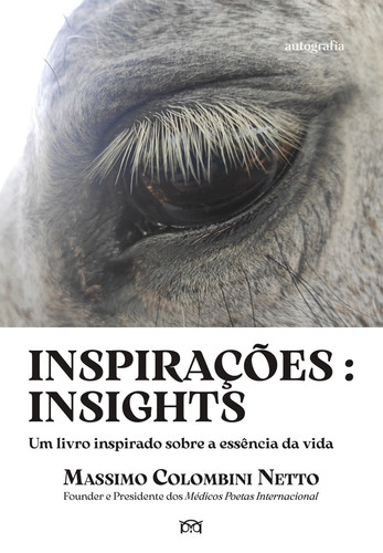 Inspirações Insights - Um livro inspirado sobre a essência da vida