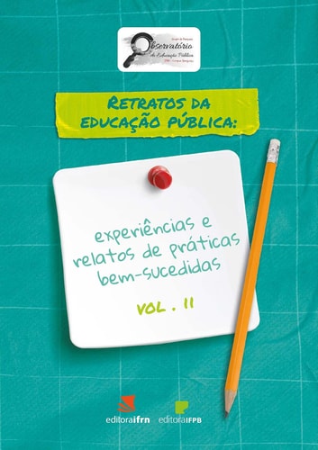 Retratos da educação pública: experiências e relatos de práticas bem-sucedidas - vol. II