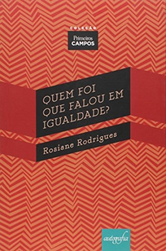 Quem foi que falou em igualdade?