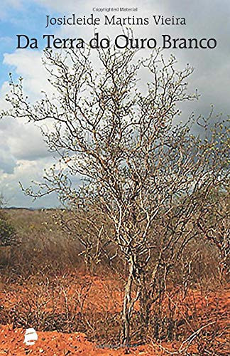 Da Terra do Ouro Branco (Portuguese Edition)