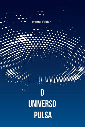O universo pulsa