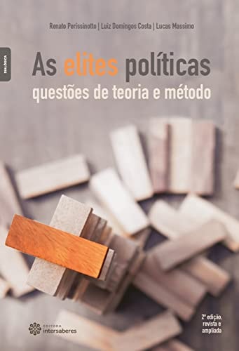 As elites políticas questões de teoria e método