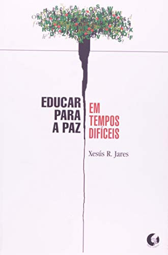 EDUCAR PARA PAZ EM TEMPOS DIFÍCEIS