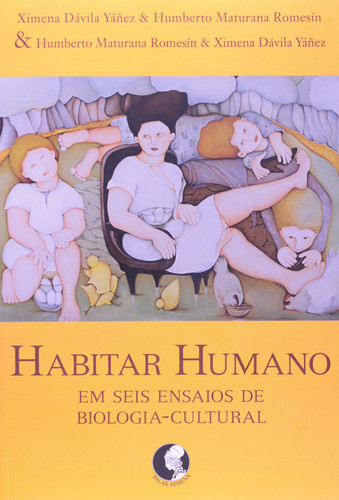 HABITAR HUMANO EM SEIS ENSAIOS DE BIOLOGIA CULTURAL