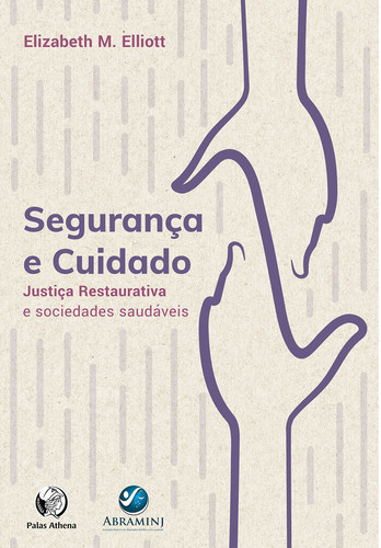 Segurança e cuidado: justiça restaurativa e sociedades saudáveis