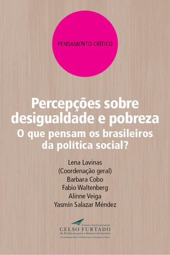 Percepções sobre desigualdade e pobreza - O que pensam os brasileiros da política social?