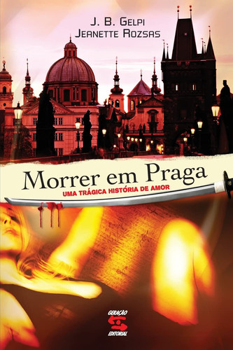 Morrer em Praga uma trágica história de amor