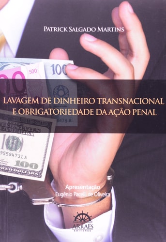 Lavagem de dinheiro transnacional e obrigatoriedade da ação penal