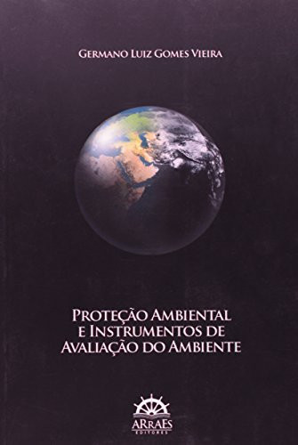 Proteção ambiental e instrumentos de avaliação do ambiente