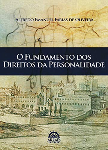 O fundamento dos direitos da personalidade
